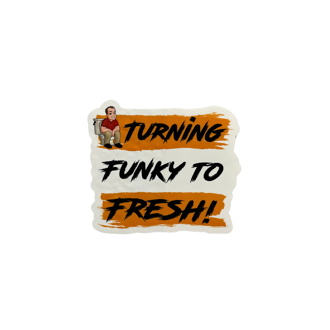 Turning Funky to Fresh! Sticker